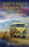 Adventures On The Magic Bus: Rolling Down the Highway (Volume 3) B0GNX3VG1B Book Cover