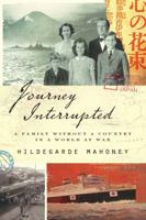 Journey Interrupted: A Family Without a Country in a World at War 1682450139 Book Cover