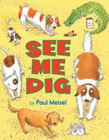 See Me Dig 0823440427 Book Cover