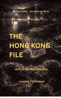 The Hong Kong File: A Sinclair File Thriller (The Sinclair Files) 1764382269 Book Cover
