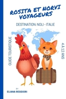 Rosita et Norvi Voyageurs Destination : Noli, Italie (Rosita and Norvi Travellers) (French Edition) B0F9T62DW9 Book Cover