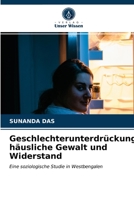 Geschlechterunterdrückung, häusliche Gewalt und Widerstand 6203641715 Book Cover
