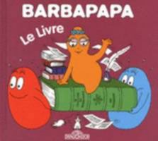 Barbapapa: Le Livre 2821200048 Book Cover