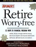 Kiplinger's Retire Worry-Free 0938721593 Book Cover