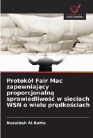 Protokól Fair Mac zapewniajacy proporcjonalna sprawiedliwosc w sieciach WSN o wielu predkosciach (Polish Edition) 6209481841 Book Cover