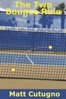 The Two Bounce Rule: Life in Fig Paradise 1667872877 Book Cover