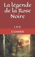 La legende de la Rose Noire: LRN B09QFFMWQQ Book Cover