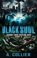 Black Soul: Journey Back Into The Past Part 2 B0DV5K6T3J Book Cover