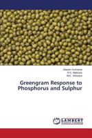 Greengram Response to Phosphorus and Sulphur 3659540080 Book Cover