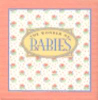 The Wonder of Babies 0837877032 Book Cover