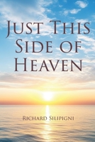 Just This Side of Heaven B0GGVZDNFT Book Cover