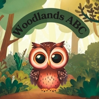 Woodlands ABC: Explore the Enchanting World of Nature B0C6C3CTXJ Book Cover