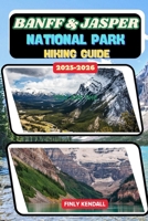 Banff & Jasper National Park Hiking Guide 2025-2026 (TrailWise: The 2025 Hiking Series) B0FRQKLBQV Book Cover
