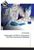 Application of PSA in Cancerous and Non-Cancerous diseases 6200064210 Book Cover