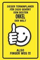 Dieser Terminplaner für 2020 gehört dem besten Onkel der Welt - also Finger Weg !!!: Organizer für das Jahr 2020 mit lustigem Spruch | Geschenk für ... von Januar bis Dezember 2020 (German Edition) 1711788759 Book Cover