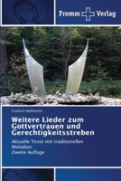 Weitere Lieder zum Gottvertrauen und Gerechtigkeitsstreben 6138260686 Book Cover