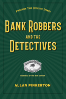 Bank Robbers and the Detectives 1606354140 Book Cover
