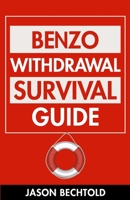Benzo Withdrawal Survival Guide B0DT47GJQV Book Cover