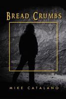 Bread Crumbs 1479772364 Book Cover
