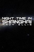 Night Time in Shanghai 1786290537 Book Cover