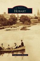 Hobart (Images of America: Indiana) 1467110647 Book Cover