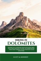 HIKING IN DOLOMITES 2026: Explore Italy’s Legendary Peaks with Scenic Hikes, Local Food, Mountain Culture, and Insider Routes — from Family-Friendly Walks to Epic Hut-to-Hut Adventures B0FM3PZHWB Book Cover