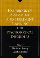 Handbook of Assessment and Treatment Planning for Psychological Disorders 157230703X Book Cover