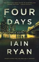 Four Days: A Gripping Neo-Noir Thriller (Tunnel Island) 0645873500 Book Cover