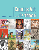 Comics Art in the Caribbean 1496863658 Book Cover