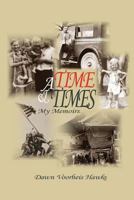 A Time and Times: My Memoirs 1532746806 Book Cover