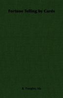 Fortune Telling by Cards 1406796018 Book Cover