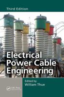 Electrical Power Cable Engineering (Power Engineering, 21) 1439856435 Book Cover