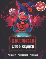 Halloween Word Search: 120 puzzles: 40 easy, 40 medium, and 40 hard - Gift for Kids (ages 10+) or Adults - Large Print Puzzle Book B08JB7MDG8 Book Cover