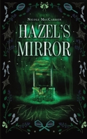 Hazel's Mirror 1777515920 Book Cover