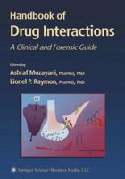 Handbook of Drug Interactions: A Clinical and Forensic Guide (Forensic Science and Medicine) (Forensic Science and Medicine) 1588292118 Book Cover