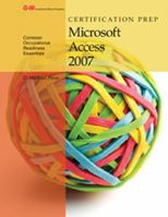 Certification Prep Microsoft Access 2007 1619609444 Book Cover