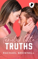 Tangled Little Truths: A forced proximity romance B0BDC4K15Q Book Cover