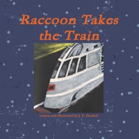 Raccoon Takes the Train 1300728752 Book Cover