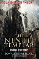 The Ninth Templar: Guardian of the Grail 1087870232 Book Cover