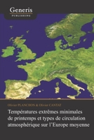 Températures extrêmes minimales de printemps et types de circulation atmosphérique sur l’Europe moyenne 9975153615 Book Cover