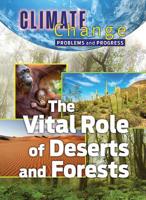 The Vital Role of Deserts and Forests 1422243621 Book Cover