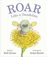 Roar Like a Dandelion 0062680072 Book Cover
