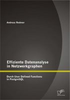 Effiziente Datenanalyse in Netzwerkgraphen: Durch User Defined Functions in PostgreSQL 3842881614 Book Cover