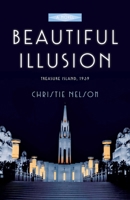 Beautiful Illusion: A Novel 1631523341 Book Cover