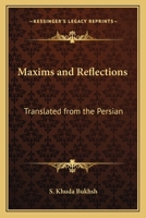 Maxims and Reflections: Translated from the Persian 0766192687 Book Cover