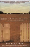 Bodies in Motion and at Rest: On Metaphor and Mortality 0393321649 Book Cover