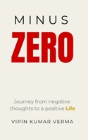 MINUS ZERO: Outsmart Toxic People, Stop the Forgiveness Trap, and Reclaim Your Energy (The Secret long life series.) B0H2RMXG21 Book Cover