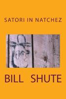 Satori In Natchez 1724883291 Book Cover