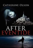 After Eventide 0557490049 Book Cover