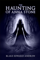 The Haunting of Anna Stone B0FB6RQCVF Book Cover